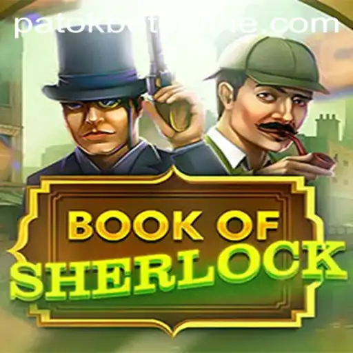 Unveiling the Mystique of BookOfSherlock and the Intriguing PATOKBET Challenge