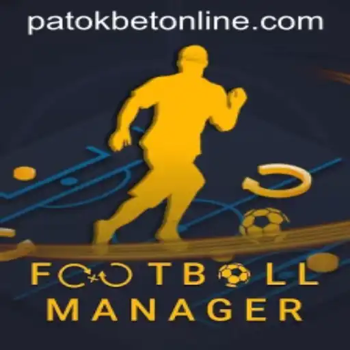 Exploring the Exciting World of FootballManager and the Role of PATOKBET