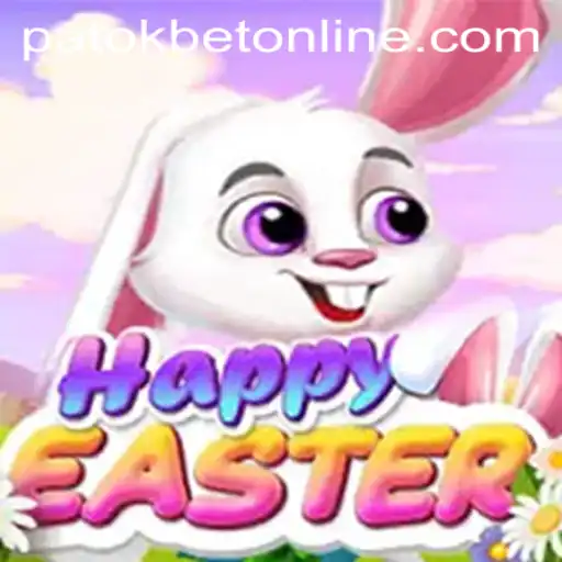 Exploring the Joys of HappyEaster and the Thrills of PATOKBET